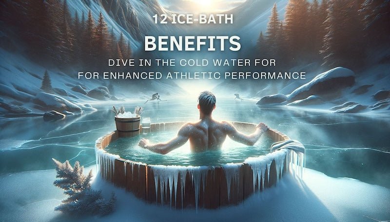 12 Ice Bath Benefits: Dive into the Cold Water for Enhanced Athletic Performance - Heracles Wellness
